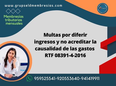 GRUPSELD DIGITAL RTF 08391-4-2016 Multas por diferir ingresos y no acreditar la causalidad de las gastos