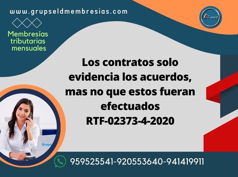 RTF-02373-4-2020 Los contratos solo evidencia los acuerdos, mas no que estos fueran efectuados